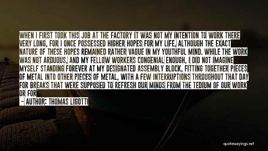 Once 2006 Quotes By Thomas Ligotti