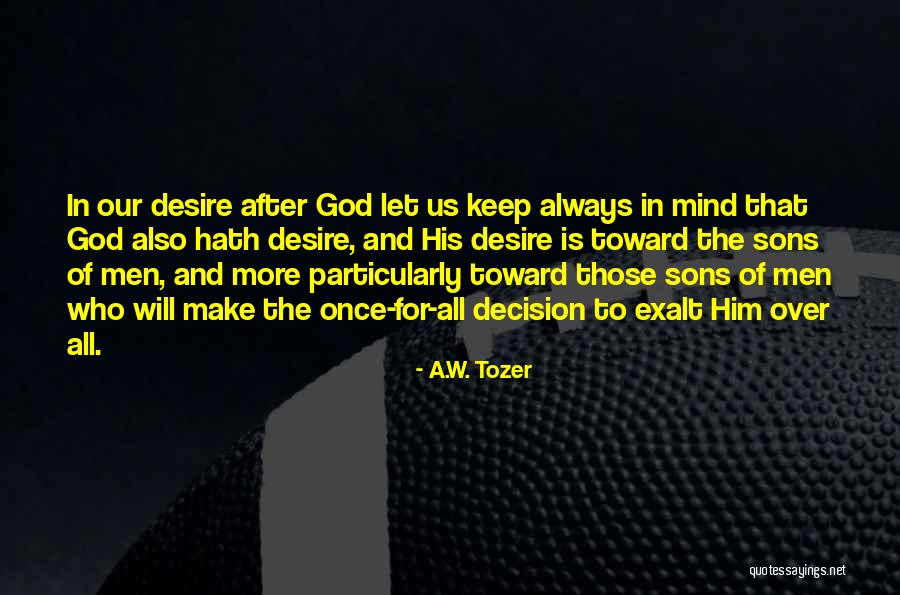 Once A Always A Quotes By A.W. Tozer