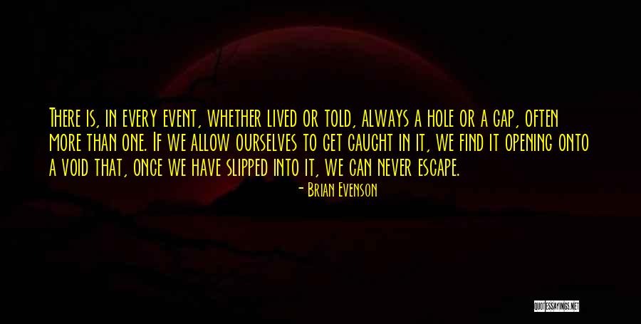 Once A Always A Quotes By Brian Evenson