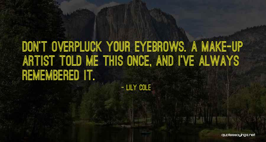 Once A Always A Quotes By Lily Cole