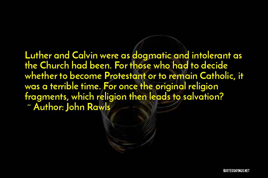 Once A Catholic Quotes By John Rawls