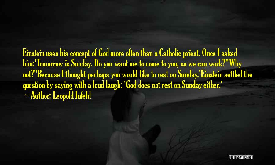 Once A Catholic Quotes By Leopold Infeld