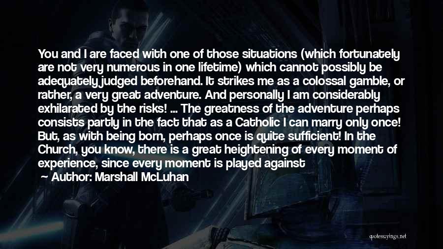 Once A Catholic Quotes By Marshall McLuhan