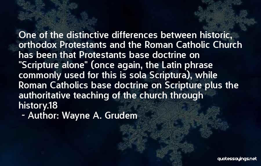 Once A Catholic Quotes By Wayne A. Grudem