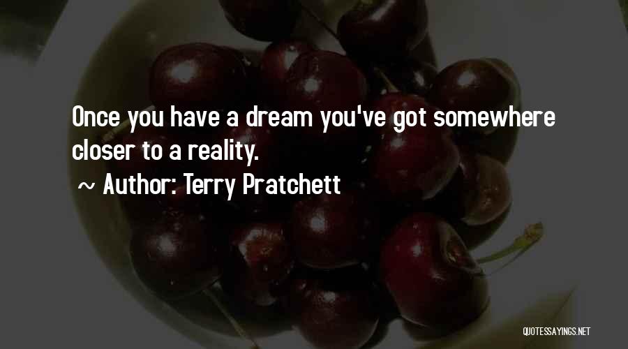 Once A Dream Quotes By Terry Pratchett