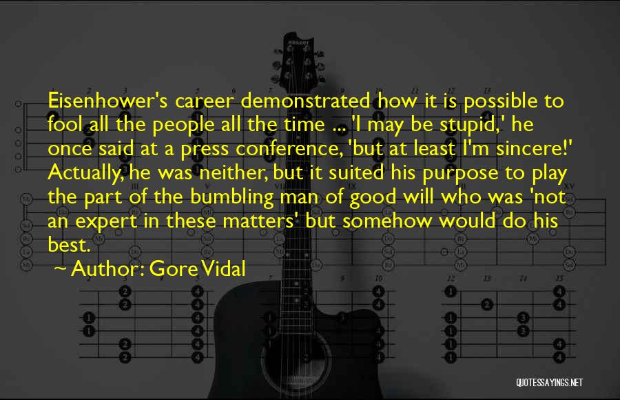 Once A Fool Quotes By Gore Vidal