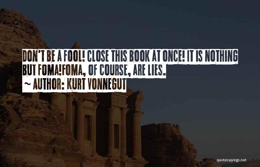 Once A Fool Quotes By Kurt Vonnegut