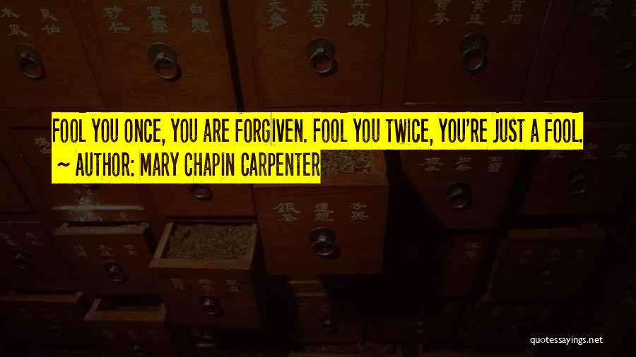 Once A Fool Quotes By Mary Chapin Carpenter