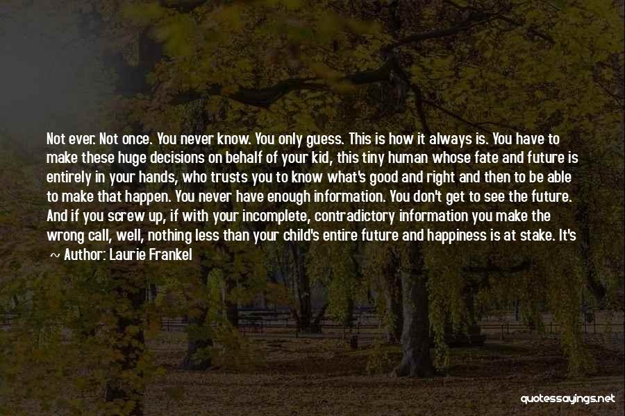 Once A Kid Always A Kid Quotes By Laurie Frankel