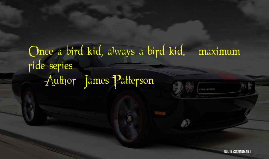 Once A Kid Quotes By James Patterson