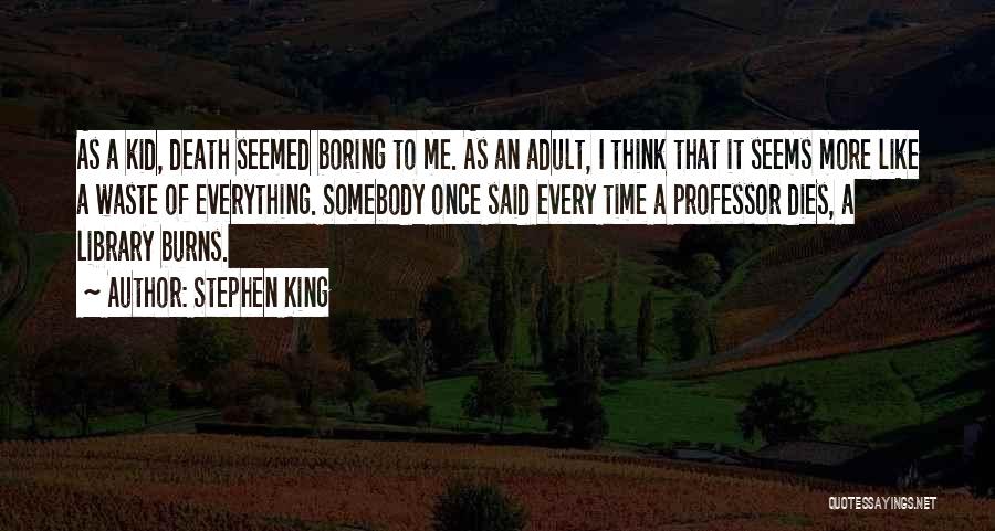 Once A Kid Quotes By Stephen King