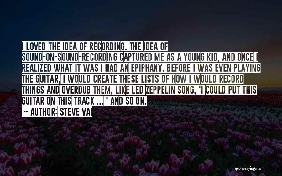 Once A Kid Quotes By Steve Vai