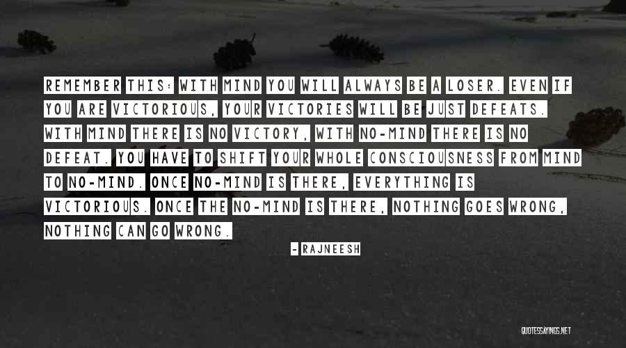 Once A Loser Always A Loser Quotes By Rajneesh Once A Loser Always A Loser Quotes By Rajneesh