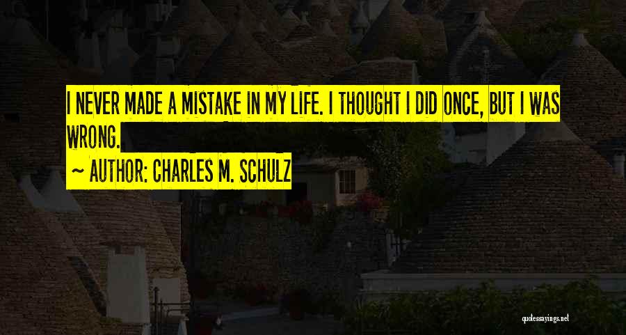 Once A Mistake Quotes By Charles M. Schulz