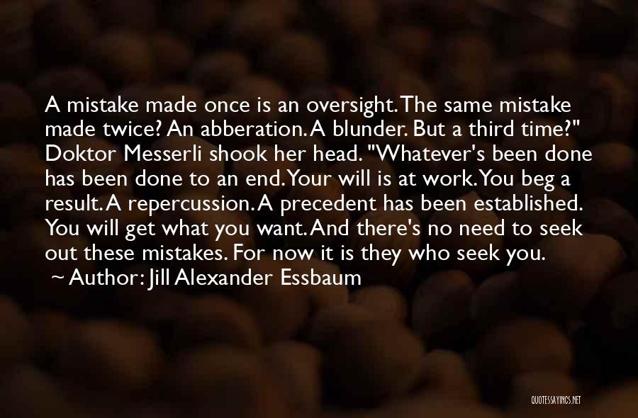 Once A Mistake Quotes By Jill Alexander Essbaum