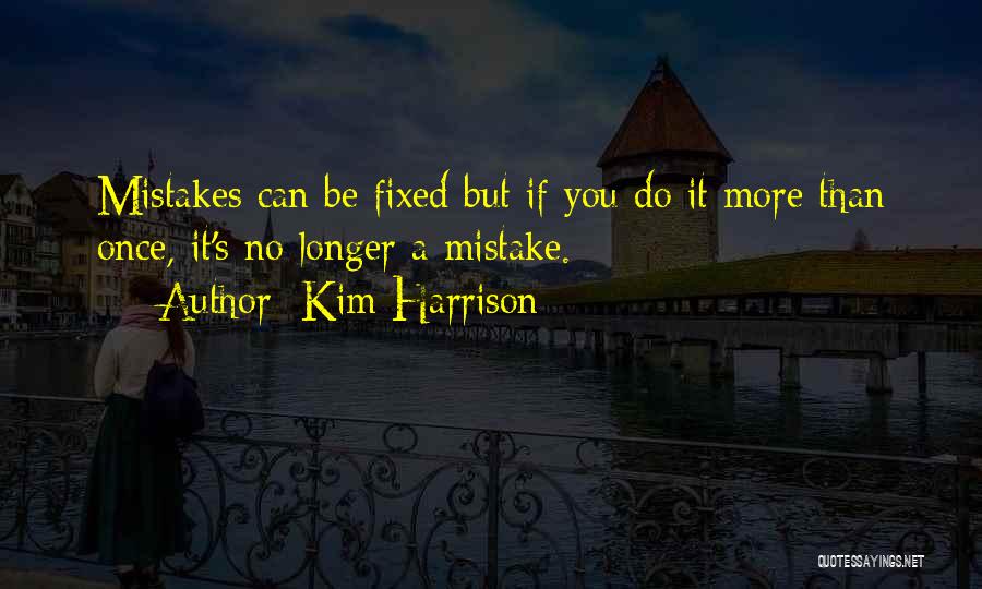 Once A Mistake Quotes By Kim Harrison