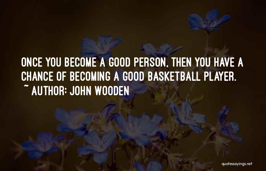 Once A Player Quotes By John Wooden