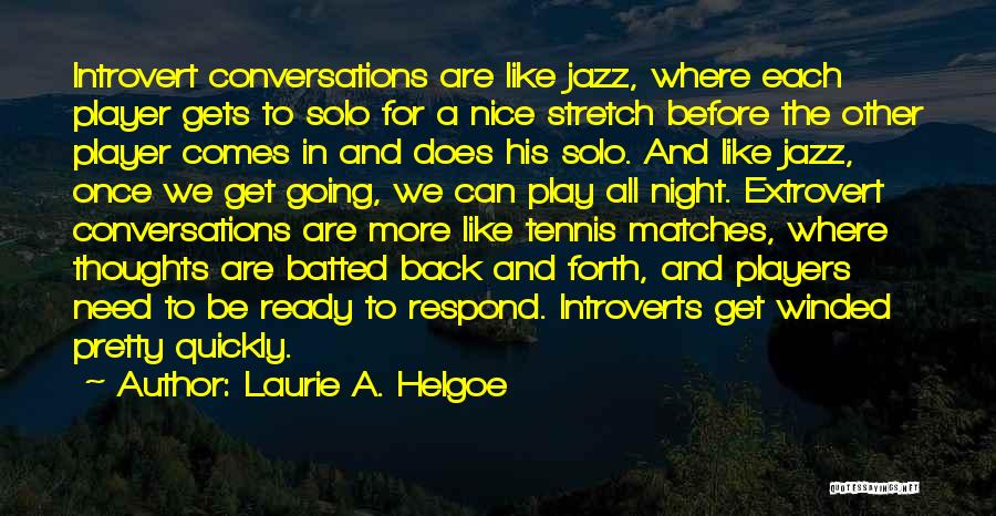 Once A Player Quotes By Laurie A. Helgoe