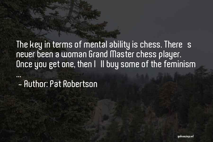 Once A Player Quotes By Pat Robertson