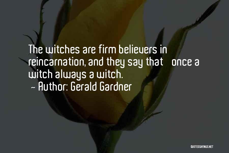Once A Quotes By Gerald Gardner
