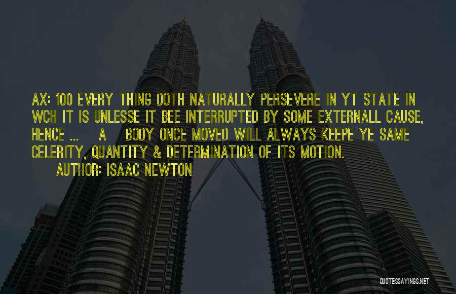 Once A Quotes By Isaac Newton