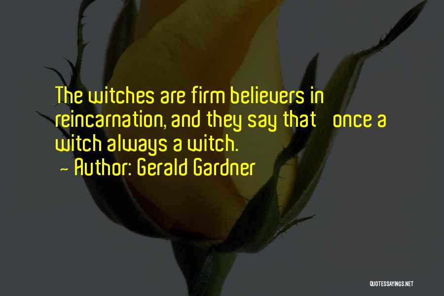 Once A Witch Quotes By Gerald Gardner