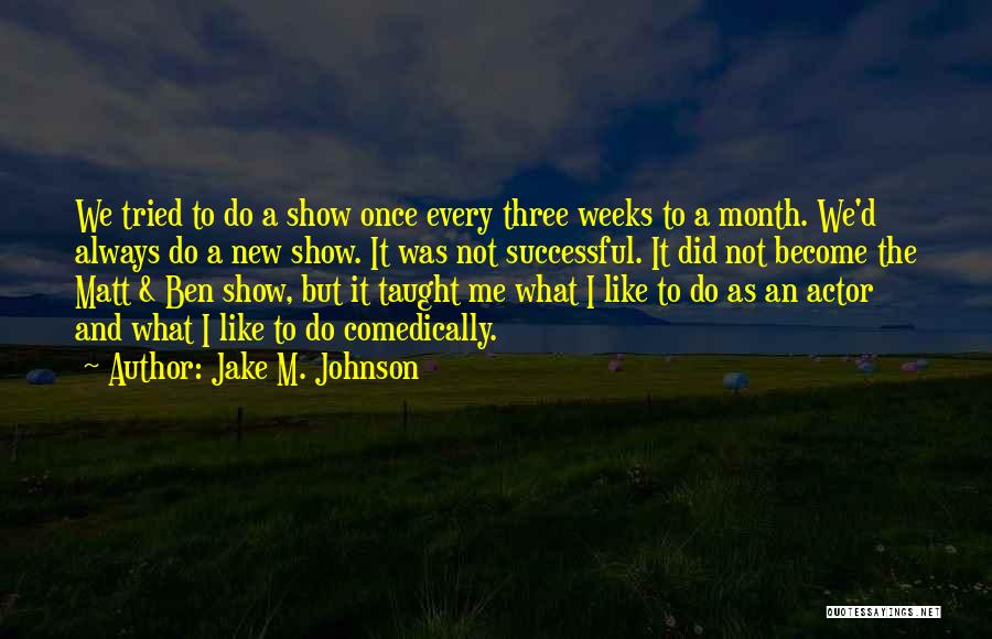 Once And Always Quotes By Jake M. Johnson