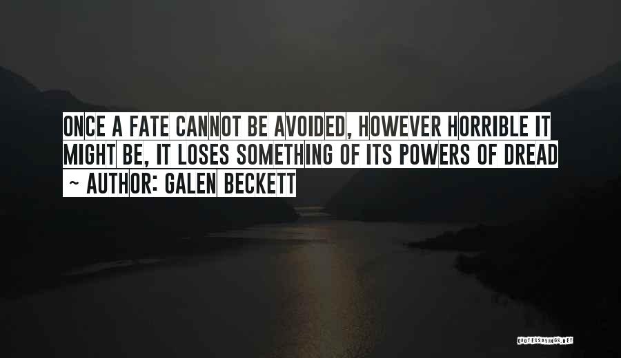 Once Avoided Quotes By Galen Beckett