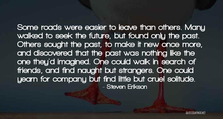 Once Best Friends Now Strangers Quotes By Steven Erikson