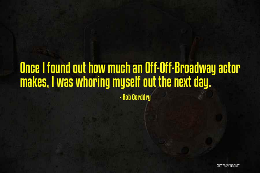 Once Broadway Quotes By Rob Corddry