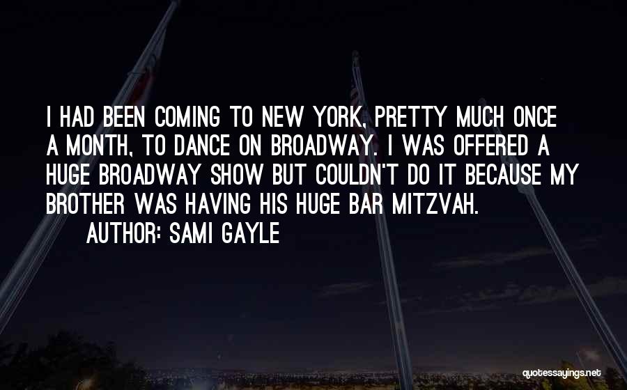 Once Broadway Quotes By Sami Gayle