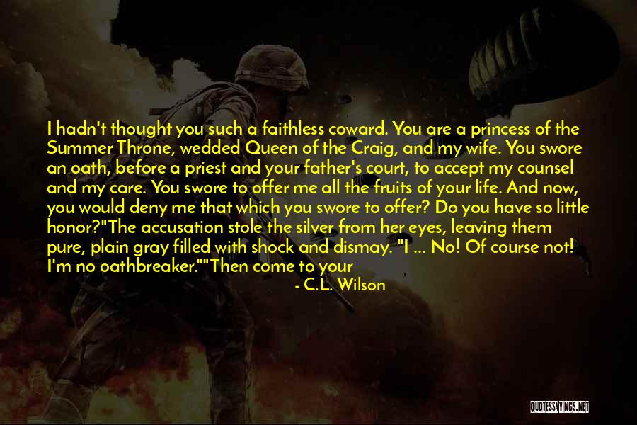 Once I Care Quotes By C.L. Wilson Once I Care Quotes By C.L. Wilson
