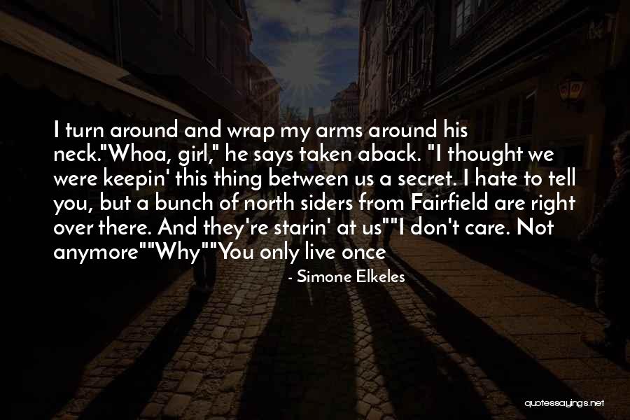 Once I Care Quotes By Simone Elkeles Once I Care Quotes By Simone Elkeles