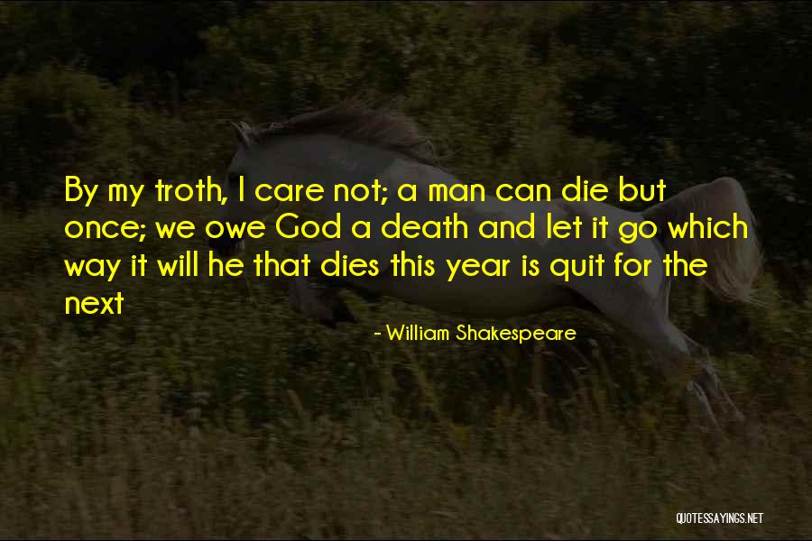 Once I Care Quotes By William Shakespeare Once I Care Quotes By William Shakespeare
