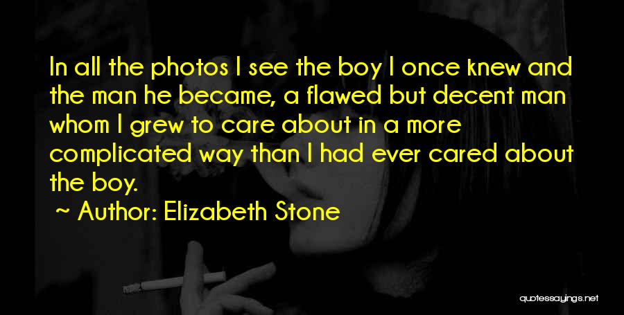 Once I Cared Quotes By Elizabeth Stone