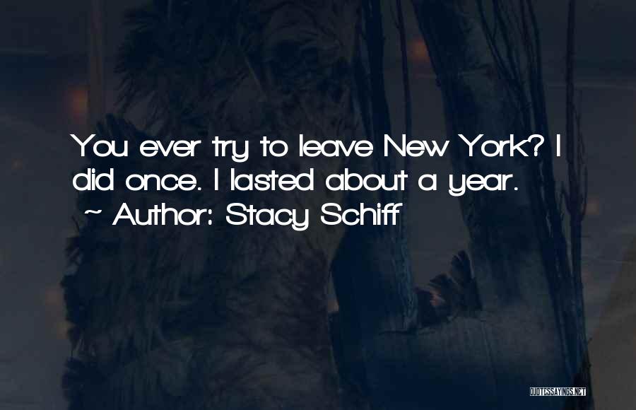 Once I Leave Quotes By Stacy Schiff