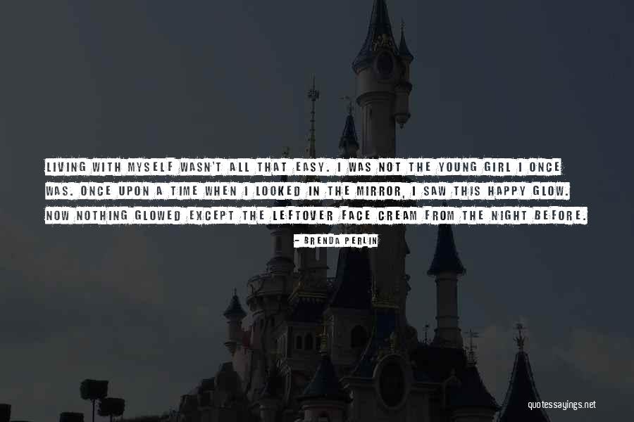Once I Was Happy Quotes By Brenda Perlin Once I Was Happy Quotes By Brenda Perlin