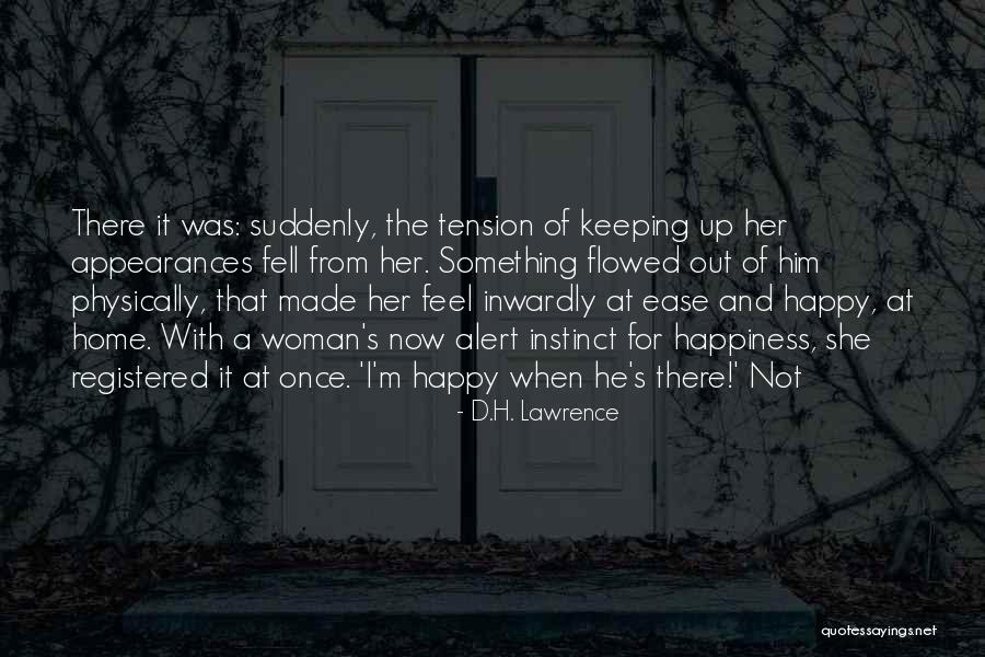Once I Was Happy Quotes By D.H. Lawrence Once I Was Happy Quotes By D.H. Lawrence