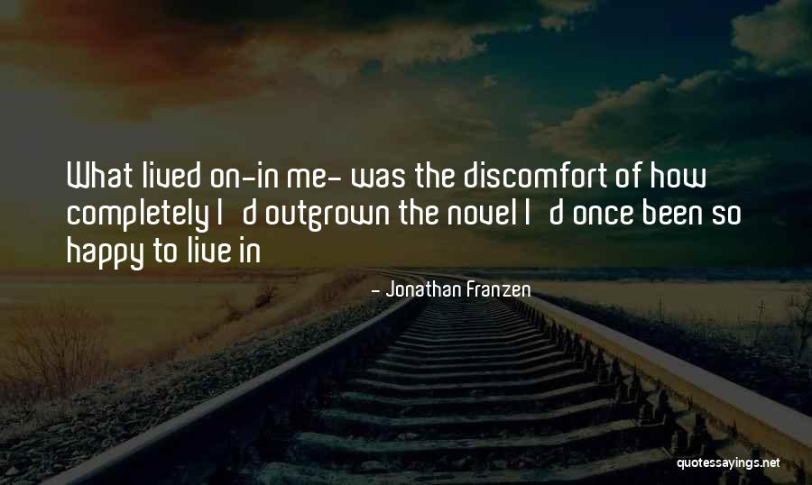 Once I Was Happy Quotes By Jonathan Franzen Once I Was Happy Quotes By Jonathan Franzen