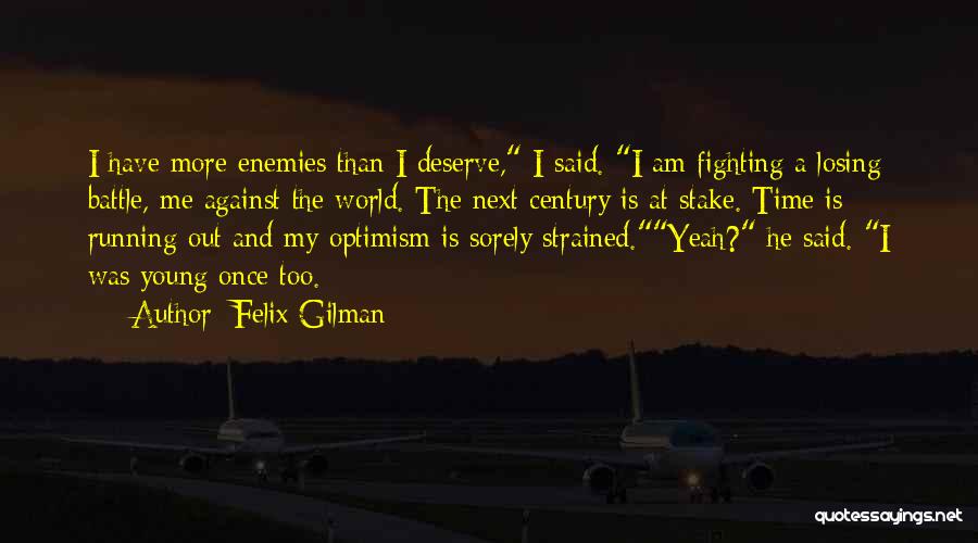 Once I Was Young Quotes By Felix Gilman