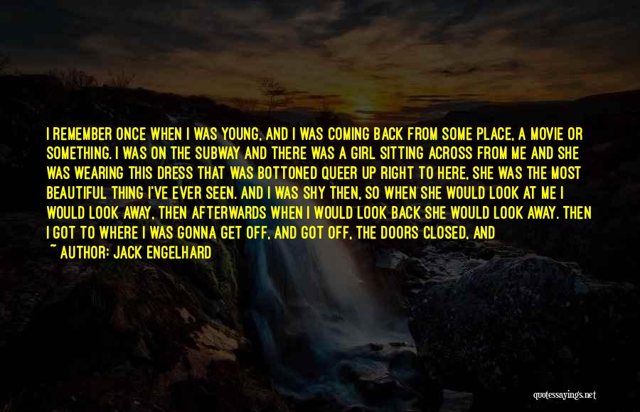 Once I Was Young Quotes By Jack Engelhard