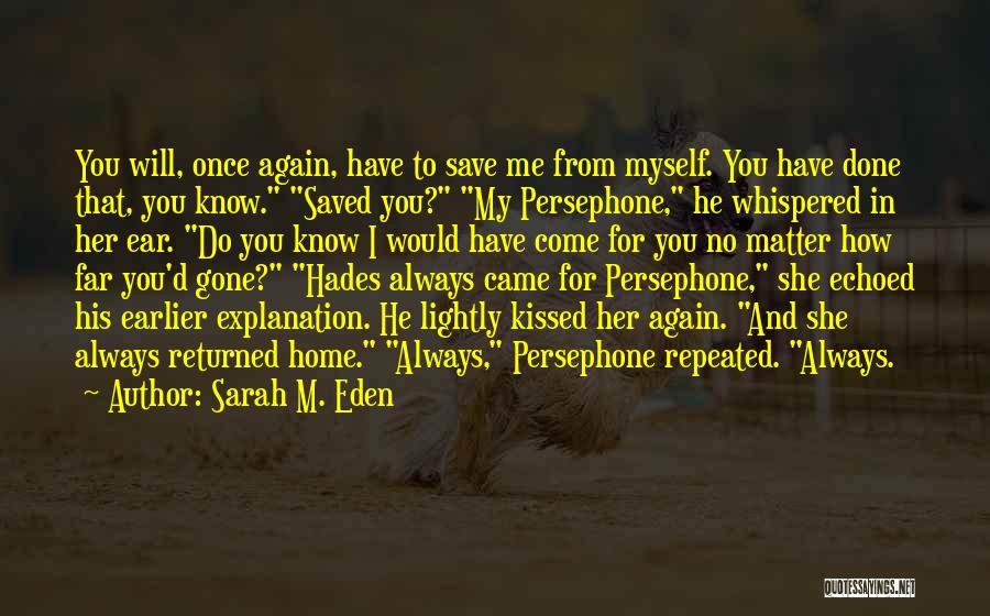 Once I'm Done Quotes By Sarah M. Eden