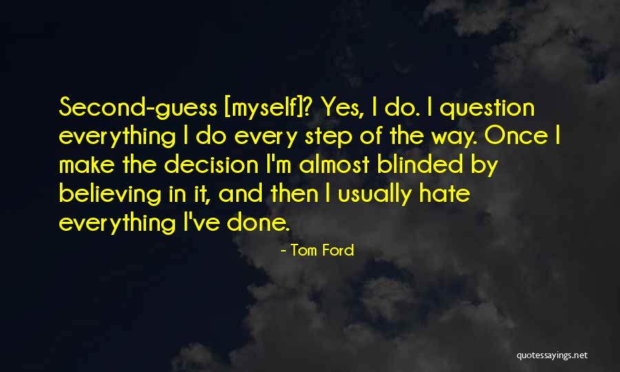 Once I'm Done Quotes By Tom Ford