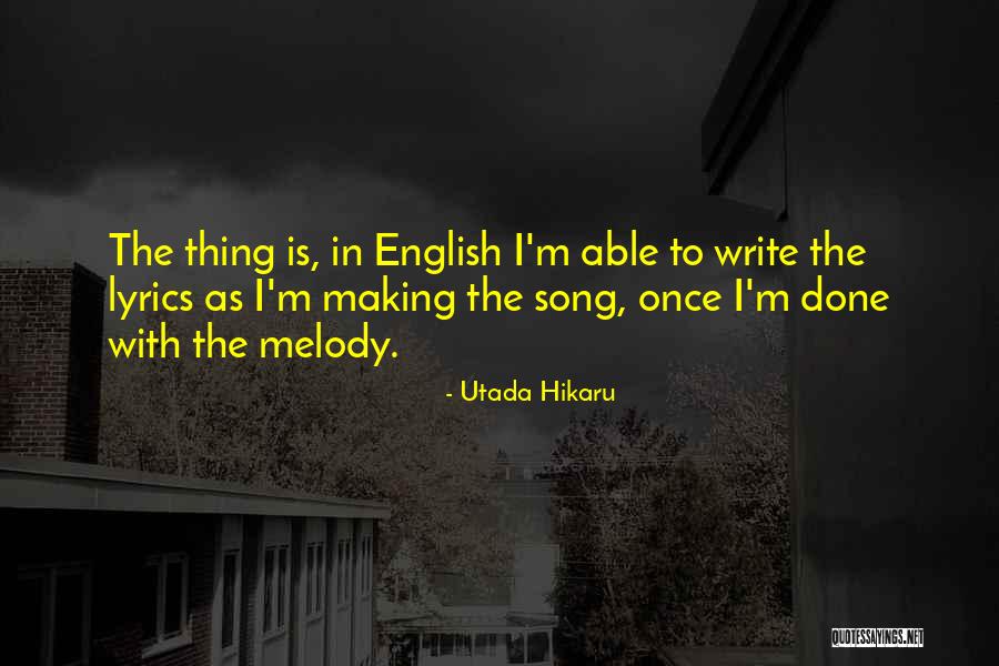 Once I'm Done Quotes By Utada Hikaru