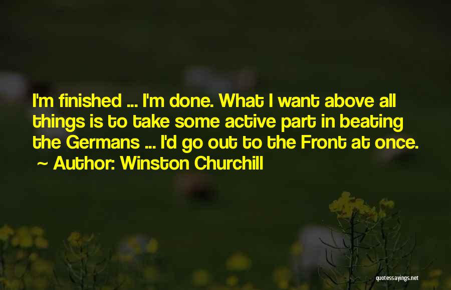 Once I'm Done Quotes By Winston Churchill