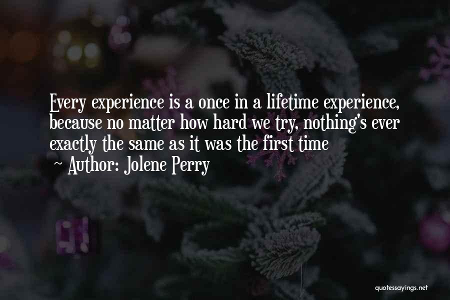 Once In A Lifetime Experience Quotes By Jolene Perry