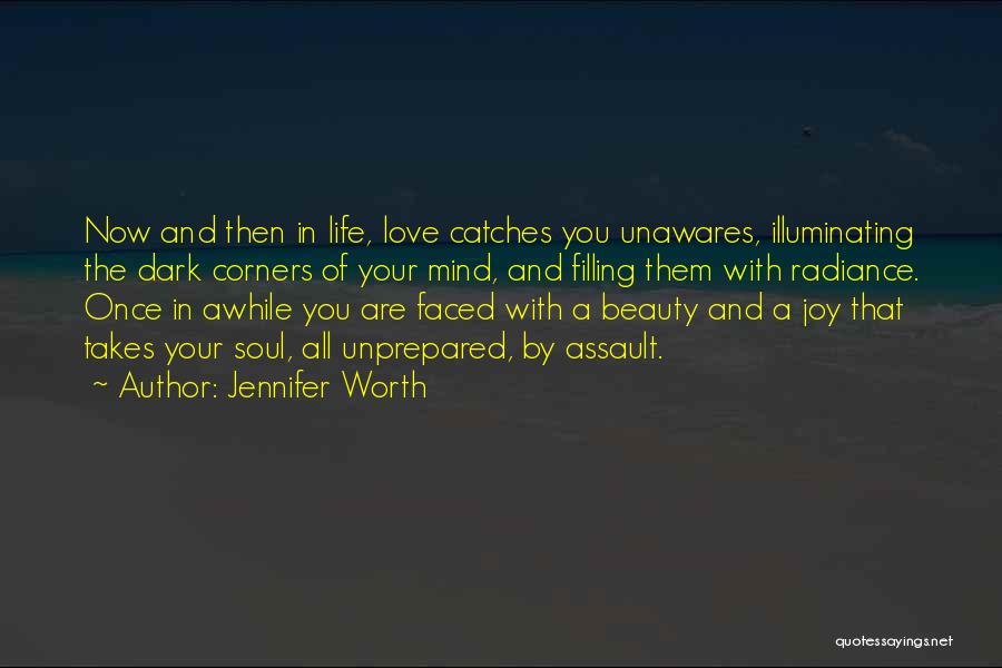 Once In Awhile Love Quotes By Jennifer Worth