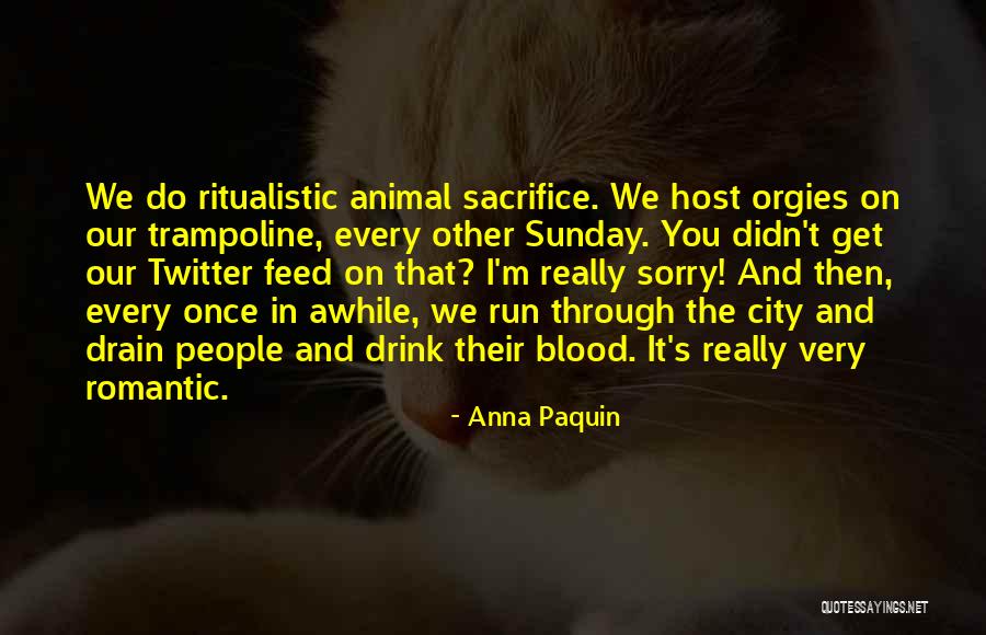 Once In Awhile Quotes By Anna Paquin