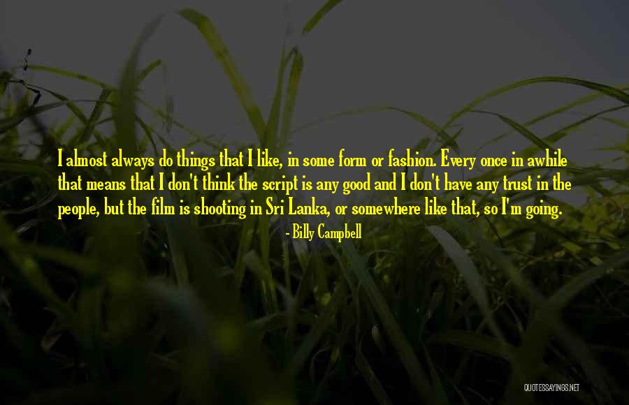 Once In Awhile Quotes By Billy Campbell Once In Awhile Quotes By Billy Campbell