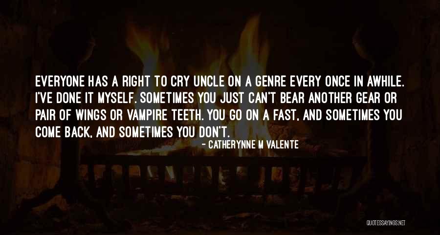 Once In Awhile Quotes By Catherynne M Valente Once In Awhile Quotes By Catherynne M Valente